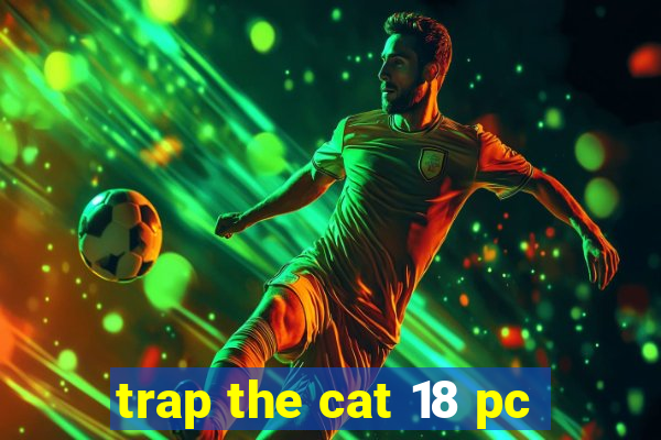 trap the cat 18 pc